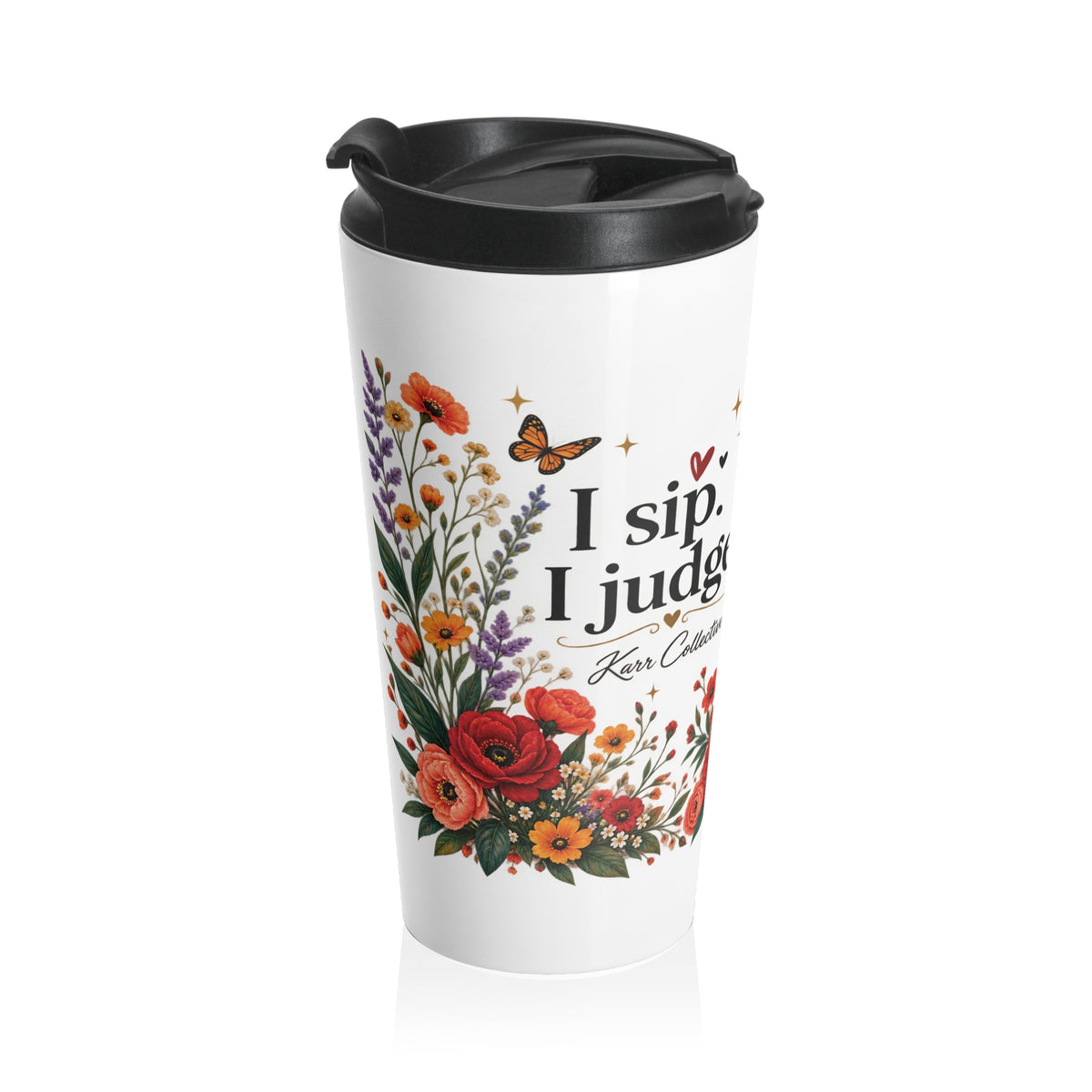Sassy Meddy™ Tumbler – I Sip. I Judge.